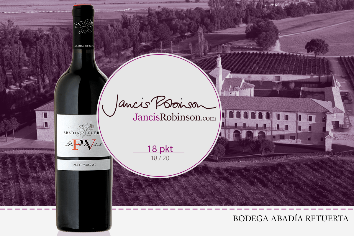 Abadia Retuerta Petit Verdot 2015 – w ocenie Dla Jancis Robinson –  nieco więcej niż znakomite!