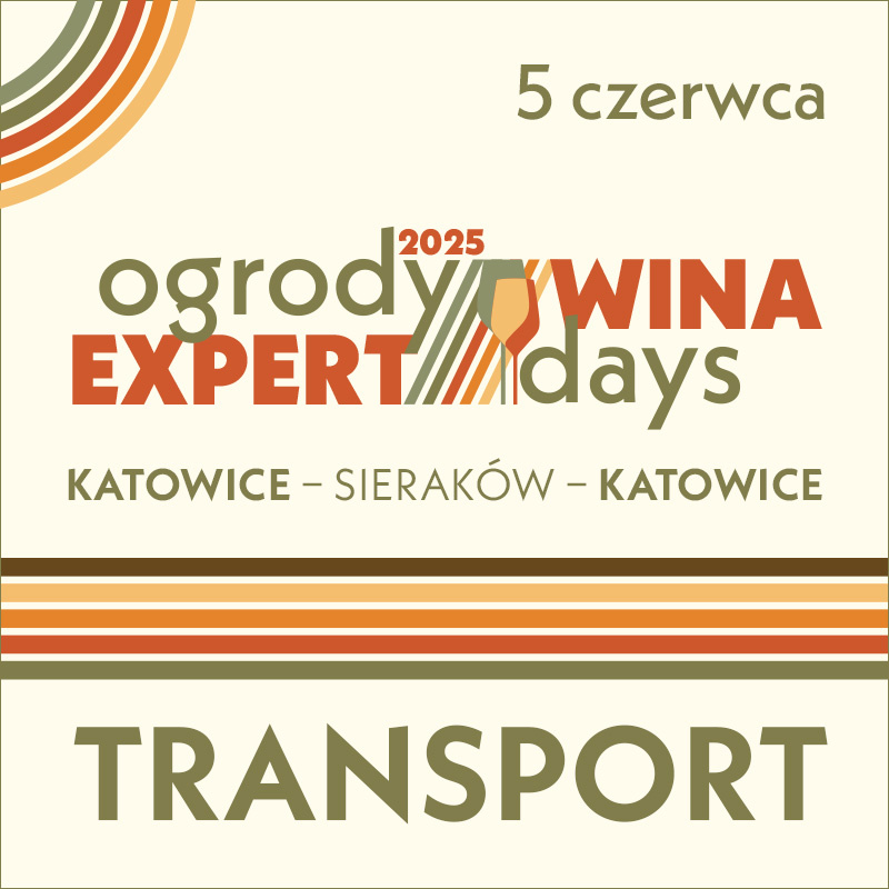 Ogrody Wina Expert Days 2025 – transport z Katowic 5 czerwca (w obie strony)