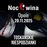 Noc Wina: Toskańskie niespodzianki - Opole 20.11.2025 (19:00)