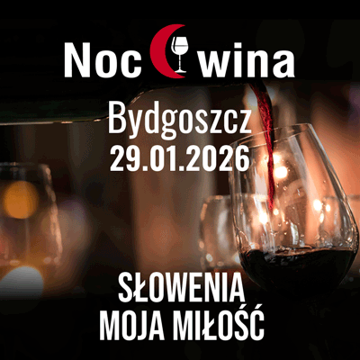 Noc Wina: Słowenia moja miłość - Bydgoszcz 29.01.2026 (19:00)