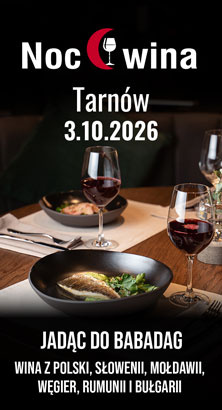Noc Wina: Jadąc do Babadag - Tarnów 03.10.2026 (19:00)