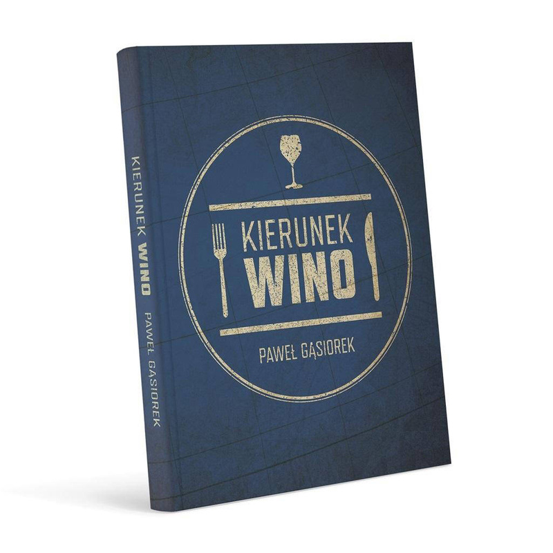 Książka "Kierunek Wino" Paweł Gąsiorek