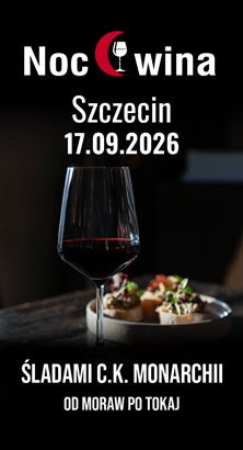 Noc Wina: Śladami C.K. Monarchii - Szczecin 17.09.2026 (19:00)