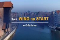 KURS WINO na START w Gdańsku